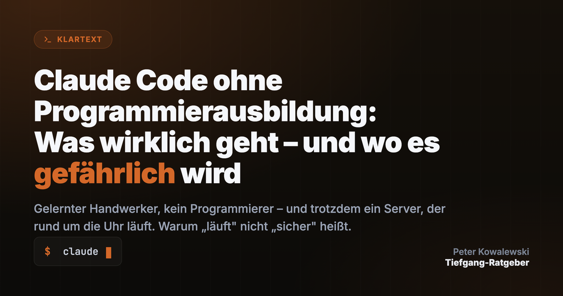 Claude Code ohne Programmierausbildung – Was wirklich geht und wo es gefährlich wird