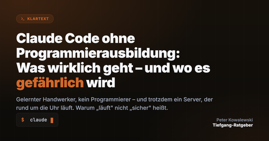Claude Code ohne Programmierausbildung – Was wirklich geht und wo es gefährlich wird