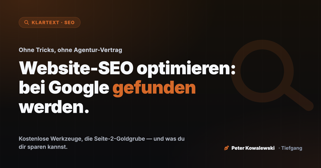 Website-SEO optimieren: bei Google gefunden werden — Klartext-Artikel von Peter Kowalewski